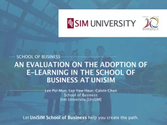 Let  help you create the path.  The Context  Understanding:  UniSIM Mission: To create