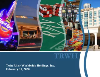 Twin River Worldwide Holdings, Inc.  February 11, 2020  Forward-Looking Statements and Non-GAAP