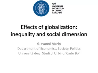 Effects of globalization:  inequality and social dimension  Giovanni Marin  Department of