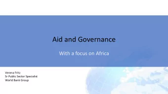Aid and Governance  With a focus on Africa  Verena Fritz  Sr Public Sector Specialist  World Bank