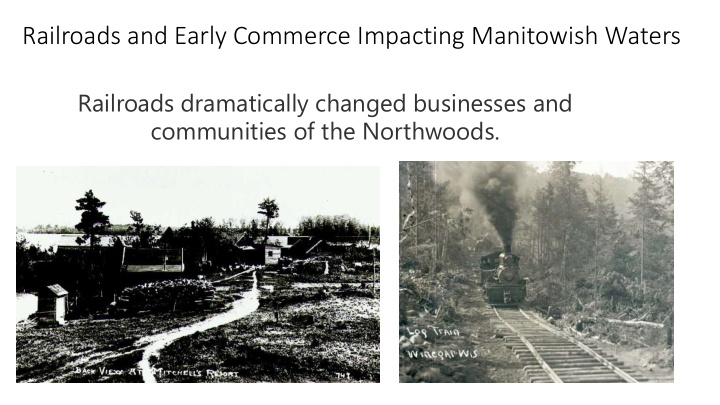 railroads and early commerce impacting manitowish waters
