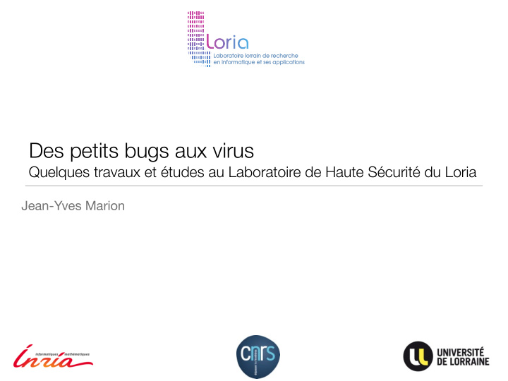 des petits bugs aux virus