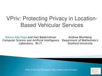 Based Vehicular Services  Raluca  uca Ada Popa and Hari Balakrishnan  Andrew Blumberg  Computer
