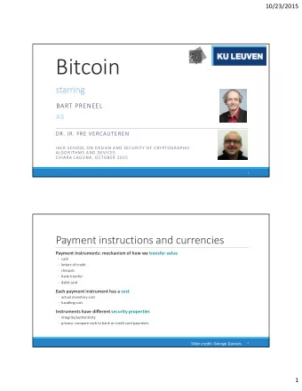 Bitcoin  starring BART PRENEEL  AS DR. IR. FRE VERCAUTEREN IACR SCHOOL ON DESIGN AND SECURITY OF