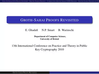 &quot;A proof is whatever convinces me.&quot;, Shimon Even. G ROTH -S AHAI P ROOFS R EVISITED  1 /