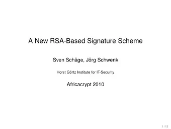 A New RSA-Based Signature Scheme  Sven Sch  age, J  org Schwenk  Horst G  ortz Institute for