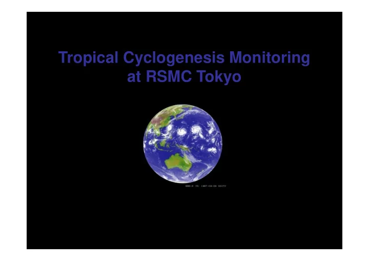tropical cyclogenesis monitoring at rsmc tokyo