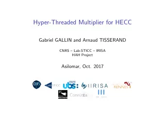 Hyper-Threaded Multiplier for HECC  Gabriel GALLIN and Arnaud TISSERAND  CNRS  Lab-STICC
