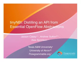 tinyNBI: Distilling an API from Essential OpenFlow Abstractions    Jasson Casey  ,