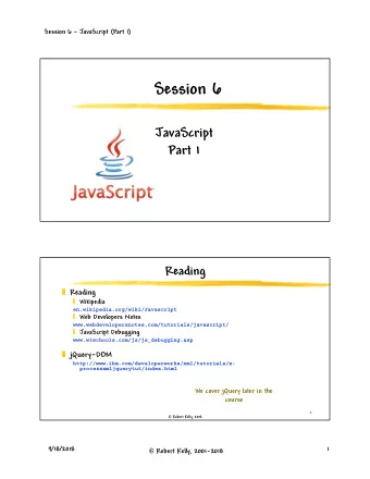 Session 6  JavaScript  Part 1  Reading  Reading  Wikipedia  en.wikipedia.org/wiki/Javascript
