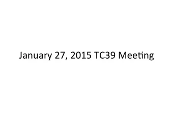January'27,'2015'TC39'Mee4ng'  The'ES6'End'Game'  End=Game'Schedule,'Work'back'  Part'1'