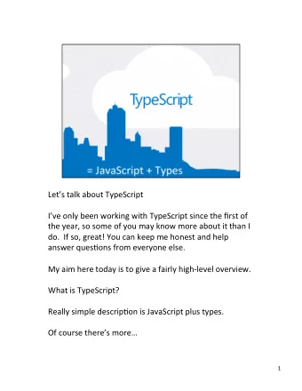 Lets talk about TypeScript  Ive only been working with TypeScript since the first of  the