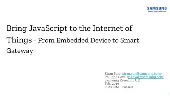 Bring JavaScript to the Internet of Things - From Embedded Device to Smart  Gateway  Ziran Sun (