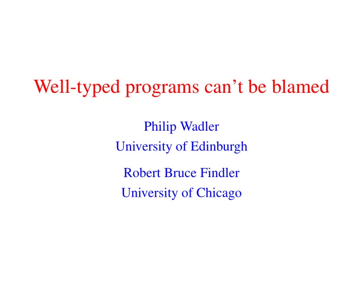 well typed programs can t be blamed