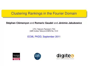 Clustering Rankings in the Fourier Domain Stphan Clmenon and Romaric Gaudel and Jrmie