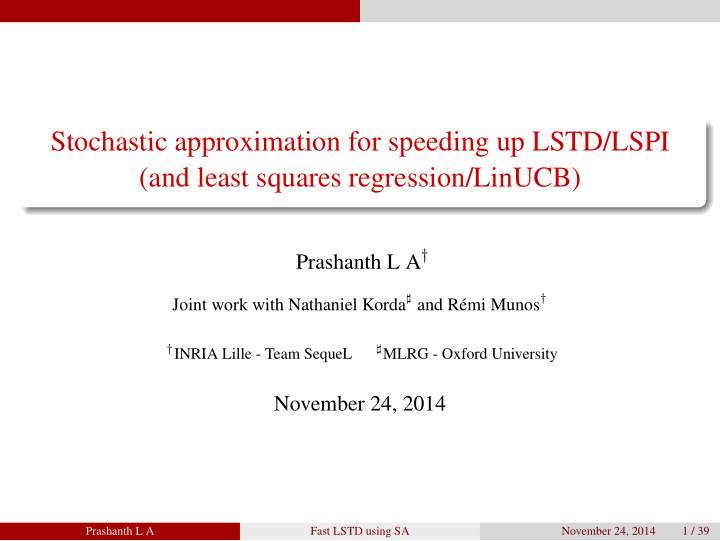 stochastic approximation for speeding up lstd lspi and