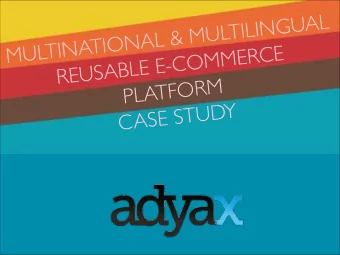 MULTINATIONAL &amp; MULTILINGUAL REUSABLE E-COMMERCE !  PLATFORM  CASE STUDY Maxime Topolov,