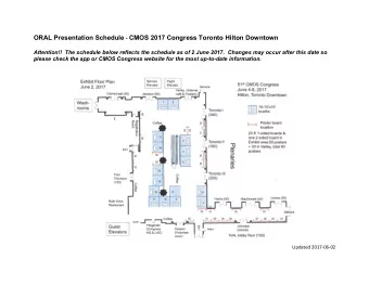 ORAL Presentation Schedule - CMOS 2017 Congress Toronto Hilton Downtown  Attention!!  The schedule