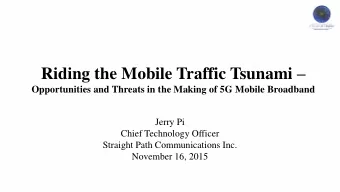 Riding the Mobile Traffic Tsunami   Opportunities and Threats in the Making of 5G Mobile