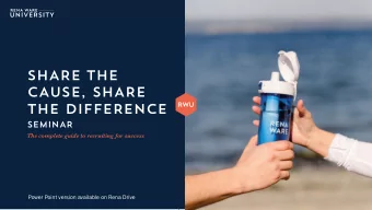 SHARE THE  CAUSE, SHARE  THE DIFFERENCE  SEMINAR  The complete guide to recruiting for success