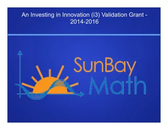 An Investing in Innovation (i3) Validation Grant -  2014-2016  FUNDED BY THE U.S. DEPARTMENT OF