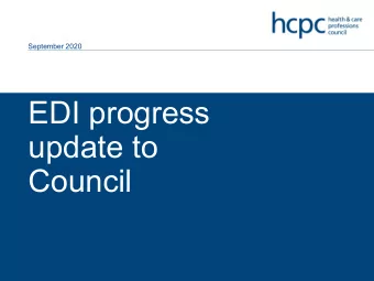 EDI progress  update to  Council  The purpose of this item will be to cover   Update since the