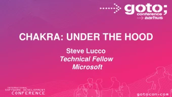 CHAKRA: UNDER THE HOOD  Steve Lucco  Technical Fellow  Microsoft  Design Principles  Security