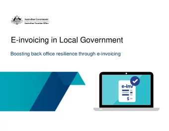 E-invoicing in Local Government  Boosting back office resilience through e-invoicing  Peppol