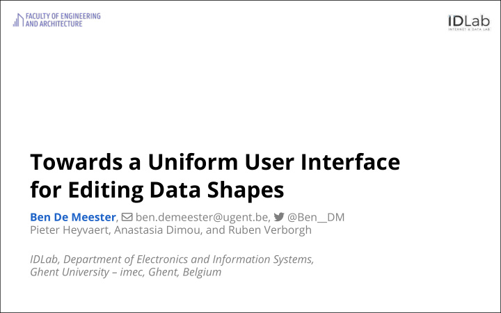 towards a uniform user interface for editing data shapes