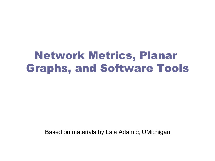 network metrics planar graphs and software tools