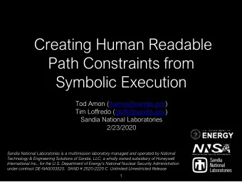 Path Constraints from  Symbolic Execution  Tod Amon (ttamon@sandia.gov)  Tim Loffredo