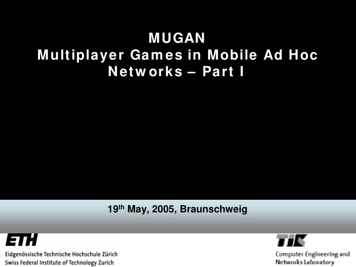 mugan multiplayer gam es in mobile ad hoc netw orks part