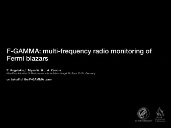 F-GAMMA: multi-frequency radio monitoring of  Fermi blazars  E. Angelakis, I. Myserlis, &amp; J. A.
