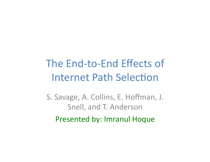 the end to end effects of internet path selec5on