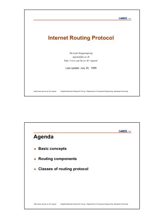 Internet Routing Protocol  Surasak Sanguanpong  nguan@ku.ac.th  http://www.cpe.ku.ac.th/~nguan/