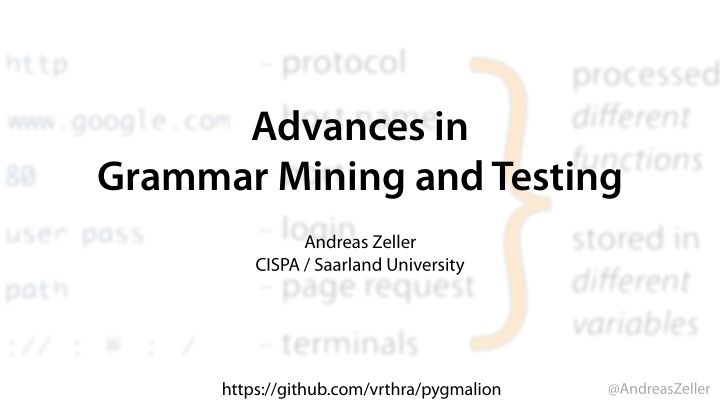 advances in grammar mining and testing