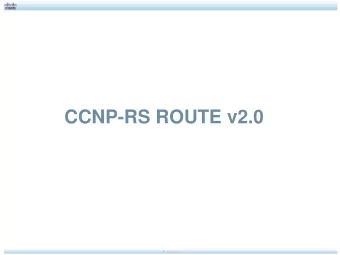 CCNP-RS ROUTE v2.0  Ali Aydemir  CCNP-RS ROUTE Timetable  Day  AM  Lunch  PM  1  EIGRP  --  IGP