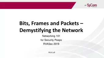Demystifying the Network  Networking 101  for Security Peeps  RVASec 2019  Rick Lull  Agenda  Intro