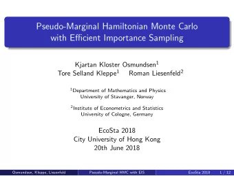 Pseudo-Marginal Hamiltonian Monte Carlo  with Efficient Importance Sampling Kjartan Kloster