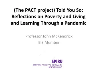 (The PACT project) Told You So:  Reflections on Poverty and Living  and Learning Through a Pandemic