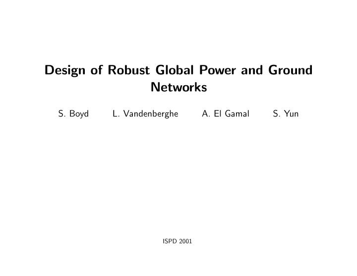 design of robust global power and ground networks