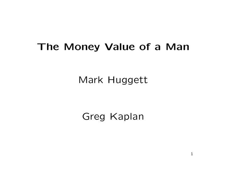 the money value of a man mark huggett greg kaplan
