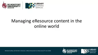 online world Mitchell Dunkley, De Montfort University | UKSG Introduction to E-Resources [5 th June
