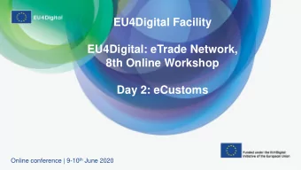 EU4Digital: eTrade Network,  8th Online Workshop  Day 2: eCustoms Online conference | 9-10 th June