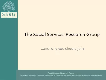 The Social Services Research Group and why you should join  Social Services Research Group The