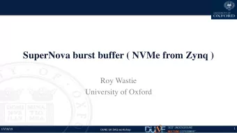 SuperNova burst buffer ( NVMe from Zynq )  Roy Wastie  University of Oxford  1  17/10/19  DUNE-UK
