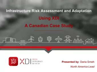 Using XDI  A Canadian Case Study  ________________________________________________ Presented by :