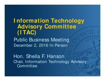 I nformation Technology  Advisory Committee  (I TAC)  Public Business Meeting  December 2, 2016 In
