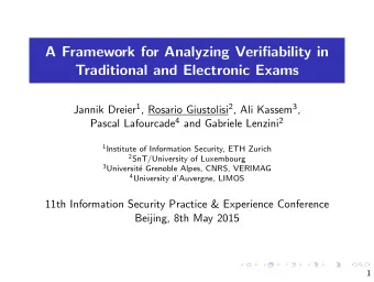 A Framework for Analyzing Verifiability in  Traditional and Electronic Exams Jannik Dreier 1 ,