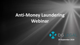 Anti-Money Laundering  Webinar  29 September 2020  Presenters  Pat Estabrook | Consultant | DG